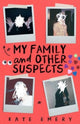 Book cover of: My Family and Other Suspects. By: Kate Emery