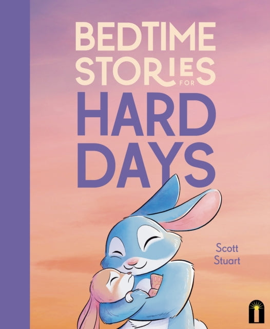 Book cover of: Bedtime Stories for Hard Days