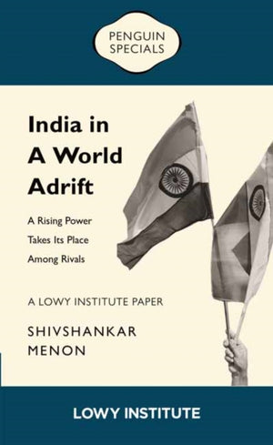 A Rising Power Takes its Place Among Rivals | A Lowy Institute Paper: Penguin Special