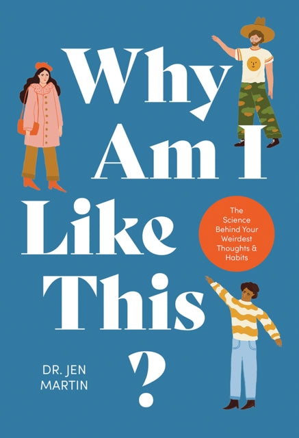 Book cover of: Why Am I Like This?. By: Jen Martin