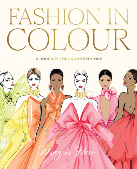 Fashion in Colour, A Journey through Every Hue