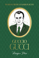 Book cover of: Words from a Fashion Icon: Guccio Gucci