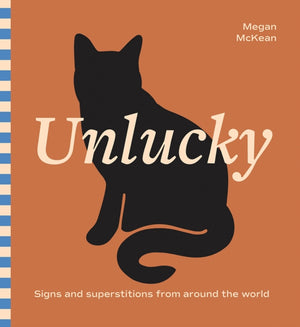 Unlucky, Signs and Superstitions From Around The World