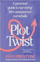 Book cover of: Plot Twist. By: Jana Firestone