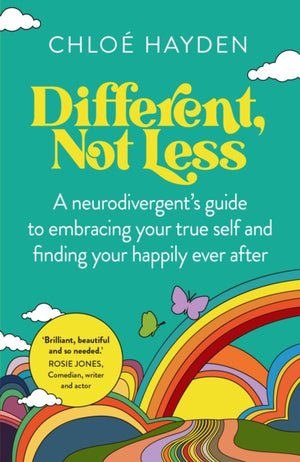 Different, Not Less, A neurodivergent's guide to embracing your true self and finding your happily ever after