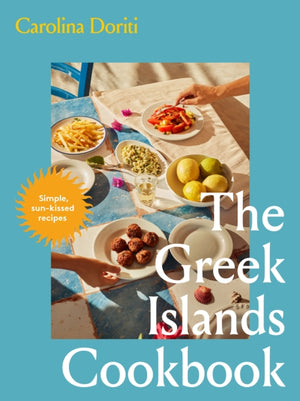 The Greek Islands Cookbook, Simple sun-kissed recipes
