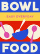 Book cover of: Bowl Food