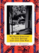 Book cover of: We walk straight so you better get out the way. By: Denis Hirson