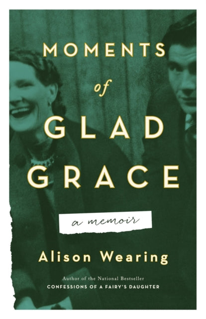 Book cover of: Moments of Glad Grace. By: Alison Wearing