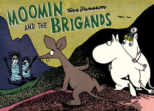 Book cover of: Moomin and the Brigand. By: Tove Jansson