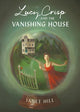 Book cover of: Lucy Crisp and the Vanishing House. By: Janet Hill