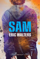Book cover of: Sam. By: Eric Walters