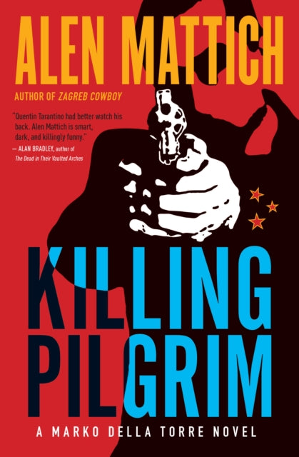 Book cover of: Killing Pilgrim. By: Alen Mattich