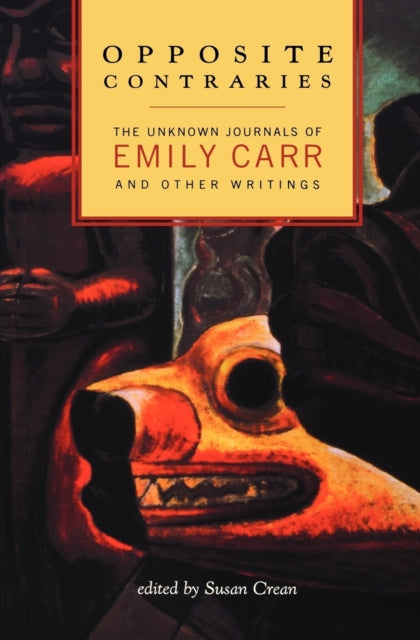 Book cover of: Opposite Contraries. By: Emily Carr