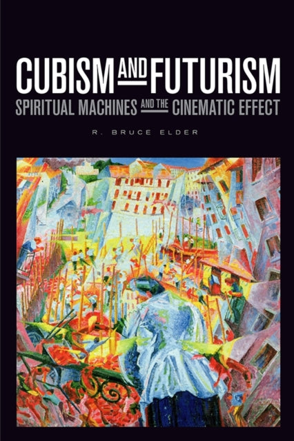 Book cover of: Cubism and Futurism. By: R. Bruce Elder