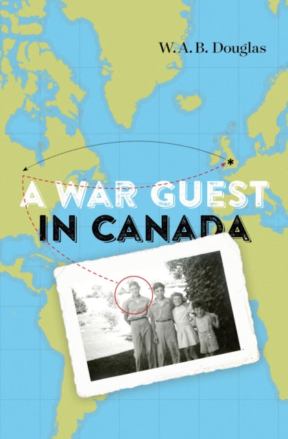 Book cover of: War Guest in Canada. By: W. A. B. Douglas