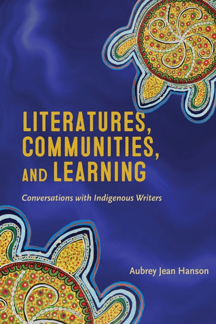 Book cover of: Literatures, Communities, and Learning. By: Aubrey Jean Hanson