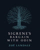 Book cover of: Sigrene's Bargain with Odin. By: Zoë Landale