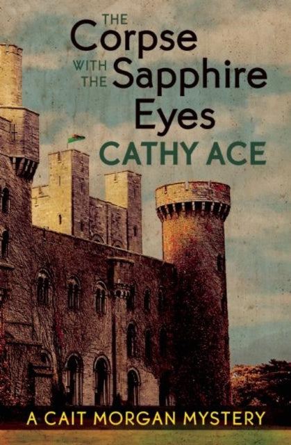 Book cover of: Corpse with the Sapphire Eyes. By: Cathy Ace