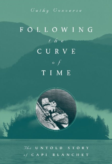 Book cover of: Following the Curve of Time. By: Cathy Converse