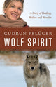 Book cover of: Wolf Spirit. By: Gudrun Pflüger