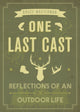 Book cover of: One Last Cast. By: Bruce Masterman