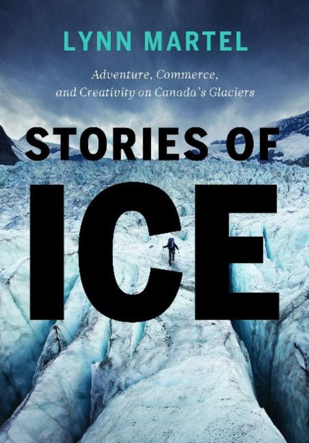 Book cover of: Stories of Ice. By: Lynn Martel