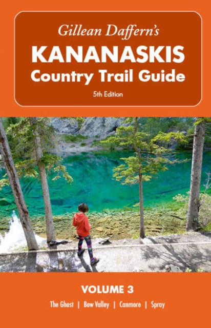 Book cover of: Gillean Daffern's Kananaskis Country Trail Guide  5th Edition: Volume 3. By: Gillean Daffern