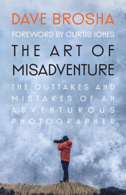 Book cover of: Art of Misadventure. By: Dave Brosha