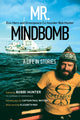 Book cover of: Mr. Mindbomb. By: Bobbi Hunter