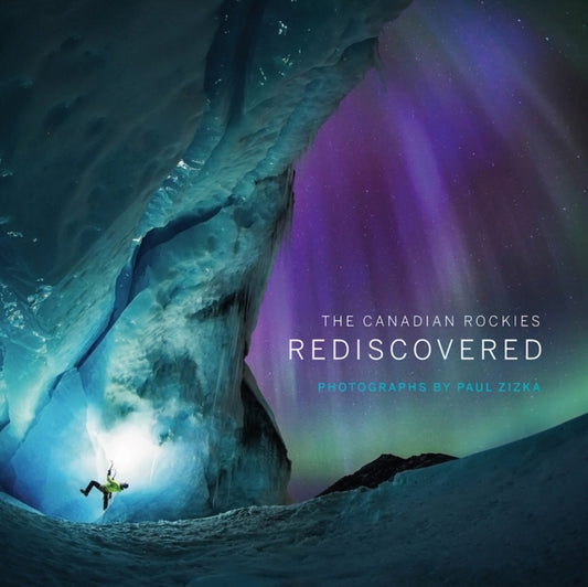 Book cover of: Canadian Rockies: Rediscovered