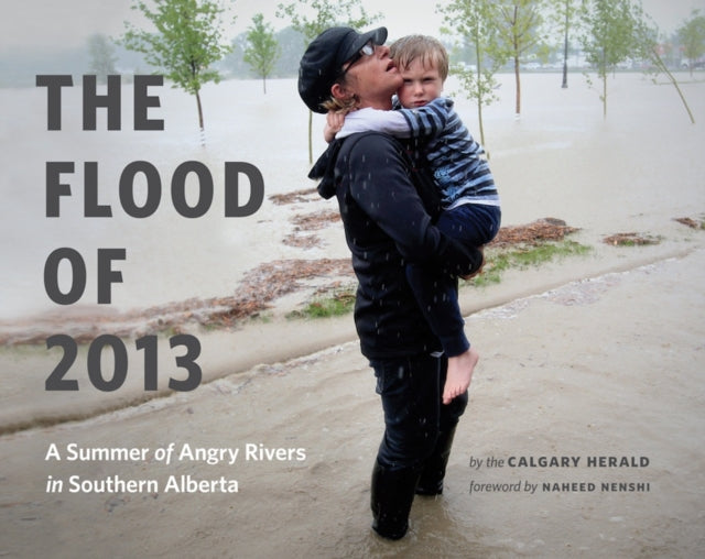 Book cover of: Flood of 2013. By: Calgary Herald