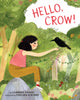 Book cover of: Hello, Crow. By: Candace Savage