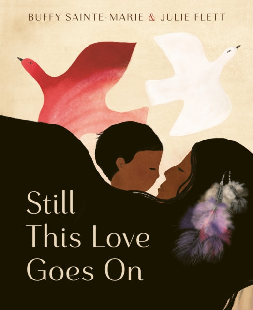 Book cover of: Still This Love Goes On. By: Buffy Sainte-Marie