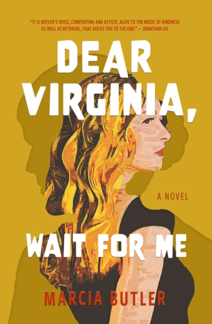 Dear Virginia, Wait for Me, A Novel 9781771684088 Marcia Butler