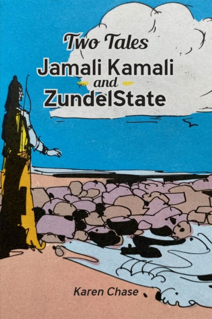 Book cover of: Two Tales: Jamali Kamali and ZundelState. By: Karen Chase