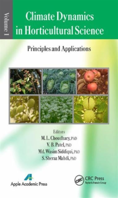 Book cover of: Climate Dynamics in Horticultural Science, Volume One. By: M. L. Choudhary