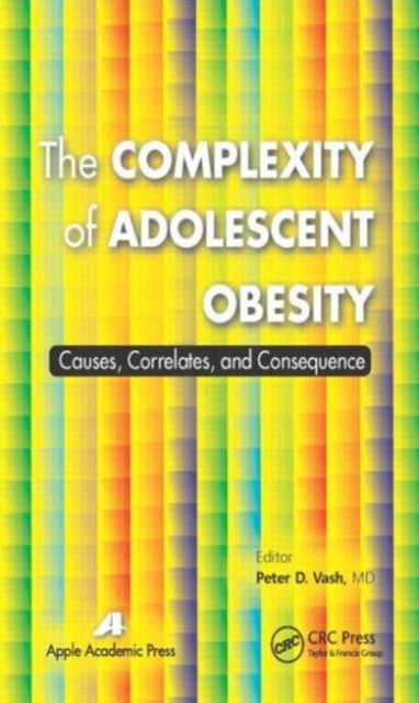 Book cover of: Complexity of Adolescent Obesity. By: Peter Vash