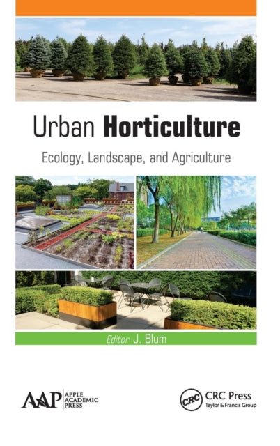Book cover of: Urban Horticulture. By: J. Blum