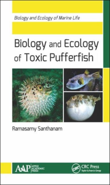 Book cover of: Biology and Ecology of Toxic Pufferfish. By: Ramasamy Santhanam