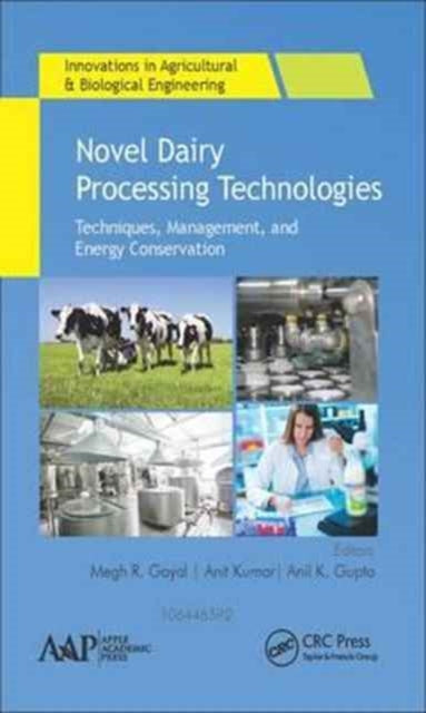 Book cover of: Novel Dairy Processing Technologies. By: Megh R. Goyal