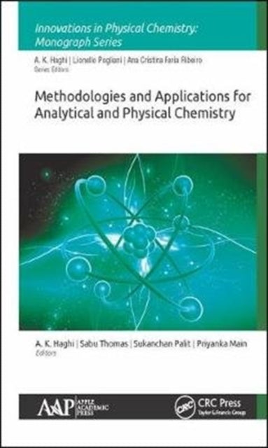 Book cover of: Methodologies and Applications for Analytical and Physical Chemistry. By: A. K. Haghi
