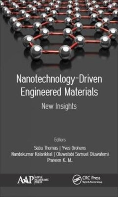 Nanotechnology-Driven Engineered Materials