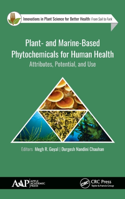 Book cover of: Plant- and Marine- Based Phytochemicals for Human Health. By: Megh R. Goyal