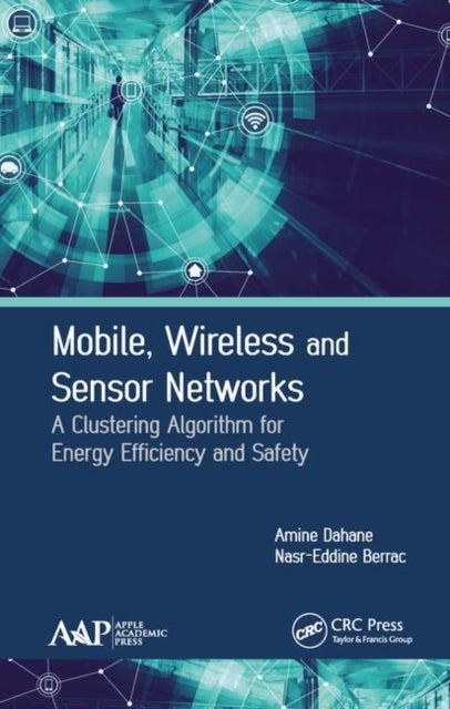 Book cover of: Mobile, Wireless and Sensor Networks. By: Amine Dahane