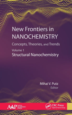 New Frontiers in Nanochemistry: Concepts, Theories, and Trends