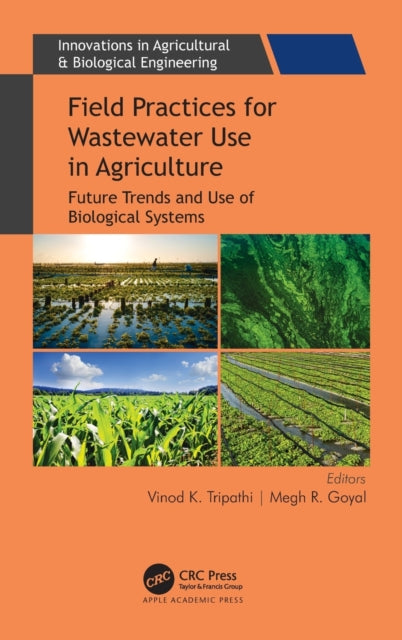 Book cover of: Field Practices for Wastewater Use in Agriculture. By: Vinod K. Tripathi