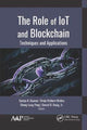 Book cover of: Role of IoT and Blockchain. By: Sanjay K. Kuanar