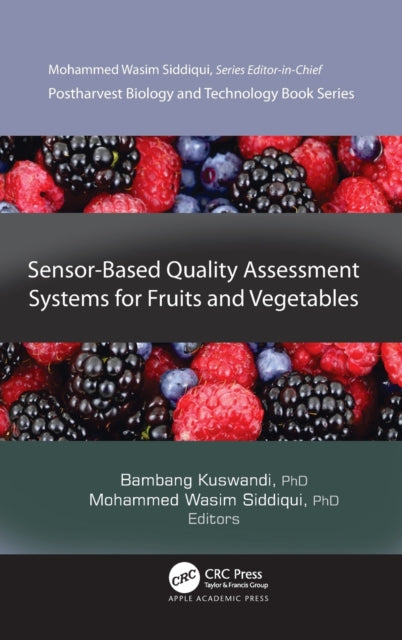 Book cover of: Sensor-Based Quality Assessment Systems for Fruits and Vegetables. By: Bambang Kuswandi
