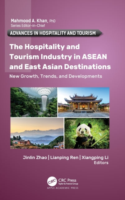 The Hospitality and Tourism Industry in ASEAN and East Asian Destinations